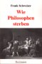 Wie Philosophen sterben
